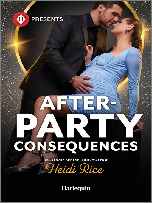 Title details for After-Party Consequences by Heidi Rice - Available